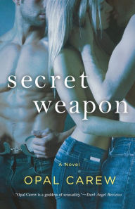 Title: Secret Weapon, Author: Opal Carew