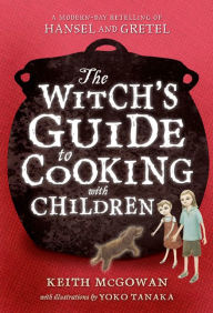 Title: The Witch's Guide to Cooking with Children, Author: Keith McGowan