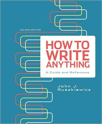 How to Write Anything: A Guide and Reference / Edition 2