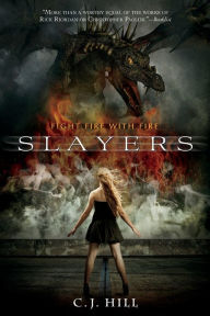 Title: Slayers (Slayers Series #1), Author: C. J. Hill