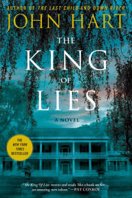 Title: The King of Lies: A Novel, Author: John Hart