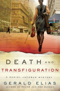 Title: Death and Transfiguration (Daniel Jacobus Series #4), Author: Gerald Elias