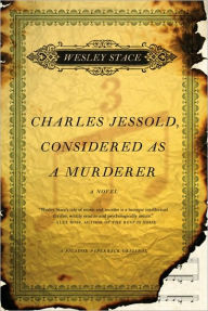 Title: Charles Jessold, Considered as a Murderer, Author: Wesley Stace
