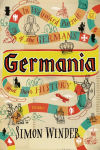 Alternative view 1 of Germania: In Wayward Pursuit of the Germans and Their History