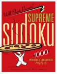 Alternative view 1 of Will Shortz Presents Supreme Sudoku: 1000 Wordless Crossword Puzzles