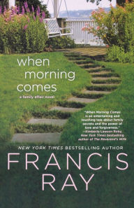 Title: When Morning Comes: A Family Affair Novel, Author: Francis Ray