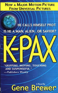 Title: K-Pax: A Novel, Author: Gene Brewer