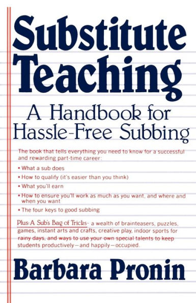 Substitute Teaching: A Handbook for Hassle-Free Subbing