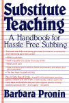 Alternative view 1 of Substitute Teaching: A Handbook for Hassle-Free Subbing