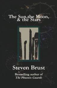 Title: The Sun, the Moon, and the Stars, Author: Steven Brust
