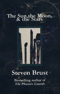 Title: The Sun, the Moon, and the Stars, Author: Steven Brust