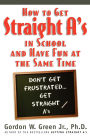 How to Get Straight A's In School and Have Fun at the Same Time