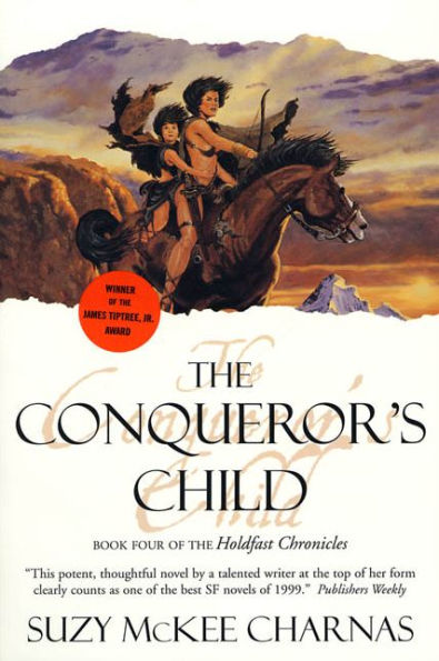 The Conqueror's Child: Book Four of the Holdfast Chronicles