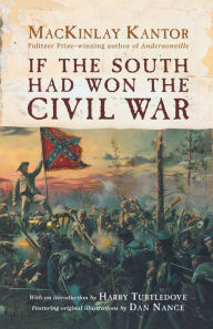 Title: If The South Had Won The Civil War, Author: MacKinlay Kantor