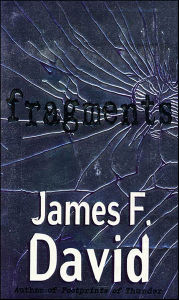 Title: Fragments, Author: James F. David