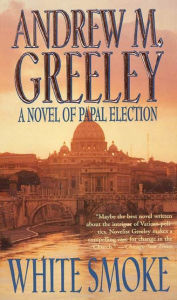 White Smoke: A Novel of Papal Election
