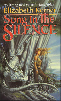 Song In The Silence The Tale Of Lanen Kaelar By Elizabeth Kerner Nook Book Ebook Barnes Noble