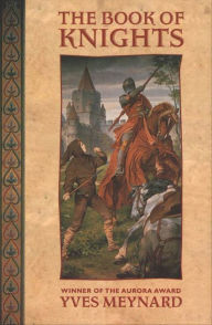 Title: The Book of Knights, Author: Yves Meynard