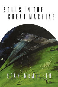 Title: Souls in the Great Machine, Author: Sean McMullen
