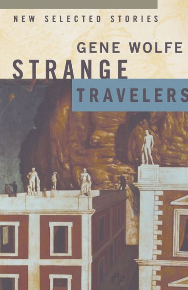 Strange Travelers: New Selected Stories