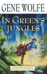 Alternative view 1 of In Green's Jungles (Book of the Short Sun Series #2)