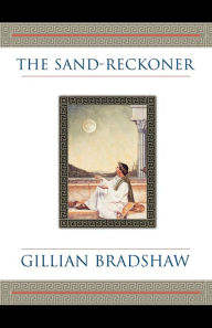 Title: The Sand-Reckoner: A Novel of Archimedes, Author: Gillian Bradshaw
