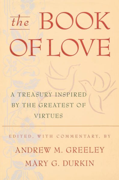 The Book of Love: A Treasury Inspired By Greatest Virtues