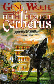 Title: The Fifth Head of Cerberus: Three Novellas, Author: Gene Wolfe