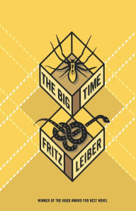 Title: The Big Time, Author: Fritz Leiber