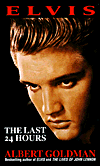 Title: Elvis: The Last 24 Hours, Author: Albert Goldman