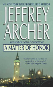 Title: A Matter of Honor, Author: Jeffrey Archer