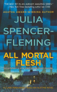 Title: All Mortal Flesh (Clare Fergusson/Russ Van Alstyne Series #5), Author: Julia Spencer-Fleming