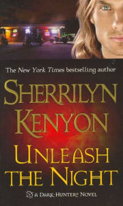 Title: Unleash the Night (Dark-Hunter Series #8), Author: Sherrilyn Kenyon