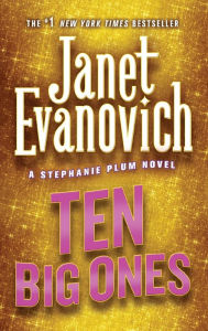 Title: Ten Big Ones (Stephanie Plum Series #10), Author: Janet Evanovich