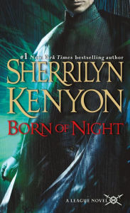Title: Born of Night (The League: Nemesis Rising Series #1), Author: Sherrilyn Kenyon