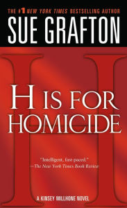 Title: H Is for Homicide (Kinsey Millhone Series #8), Author: Sue Grafton