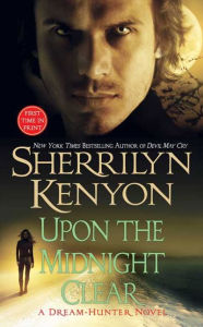 Title: Upon the Midnight Clear (Dream-Hunter Series #2), Author: Sherrilyn Kenyon