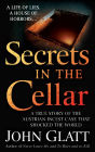 Secrets in the Cellar: A True Story of the Austrian Incest Case that Shocked the World
