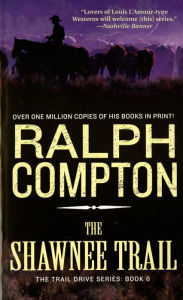 Title: The Shawnee Trail (Trail Drive Series #6), Author: Ralph Compton