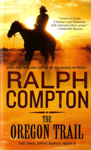 Title: The Oregon Trail (Trail Drive Series #9), Author: Ralph Compton