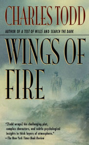 Title: Wings of Fire (Inspector Ian Rutledge Series #2), Author: Charles Todd
