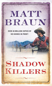 Title: Shadow Killers, Author: Matt Braun