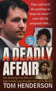 Title: Deadly Affair (True Crime Library Series), Author: Tom Henderson