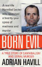 Born Evil: A True Story of Cannibalism and Serial Murder