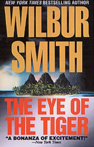 Title: The Eye of the Tiger, Author: Wilbur Smith