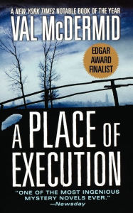 Title: A Place of Execution, Author: Val McDermid