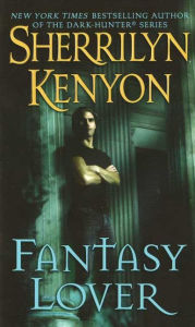 Title: Fantasy Lover (Dark-Hunter Series Prequel), Author: Sherrilyn Kenyon