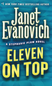 Title: Eleven on Top (Stephanie Plum Series #11), Author: Janet Evanovich