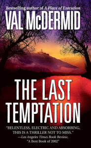 Title: The Last Temptation (Tony Hill and Carol Jordan Series #3), Author: Val McDermid