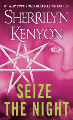 Seize The Night Dark Hunter Series 6 Seize The Night Dark Hunter Series 6